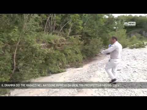 IL DRAMMA DEI TRE RAGAZZI NEL NATISONE RIPRESO DA UN'ALTRA PROSPETTIVA | 05/06/2024