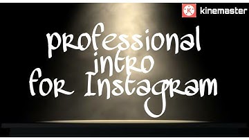 How to create Professional Instagram INTRO | Dhe Techy | kinemaster