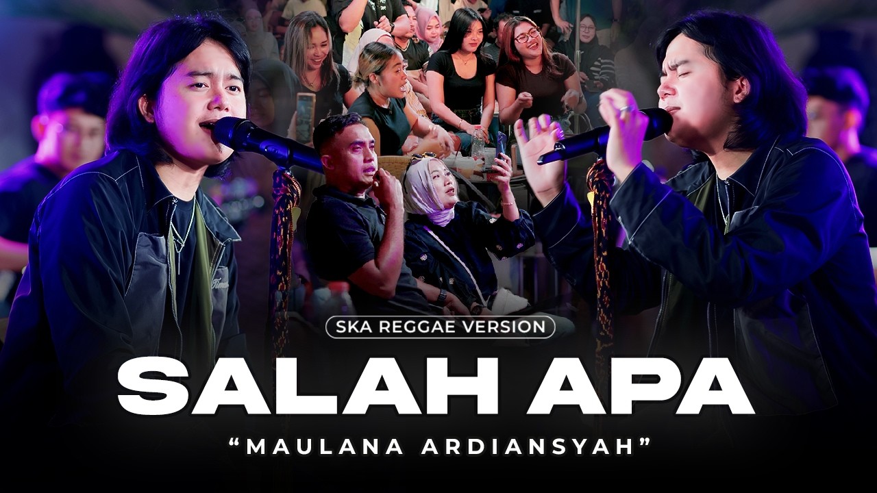 SALAH APA - MAULANA ARDIANSYAH (Ska Reggae Version) | Salah apa yang tak kumaafkan
