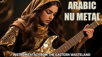 📀ARABIC NU METAL INSTRUMENTAL | Warlords of the Sandstorm – A Desert