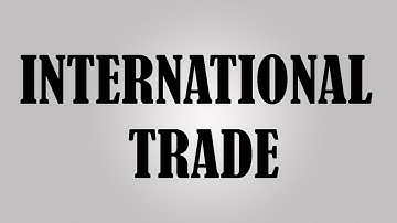 International Trade - Learn free online Export & Import Part - 1