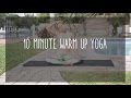 10 minute warm up yoga