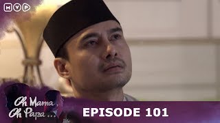 Perkawinanku Karena Ambisi Papa - Oh Mama Oh Papa Episode 101