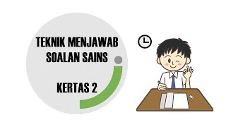 SAINS - Cara Menjawab Soalan Sains Kertas 2