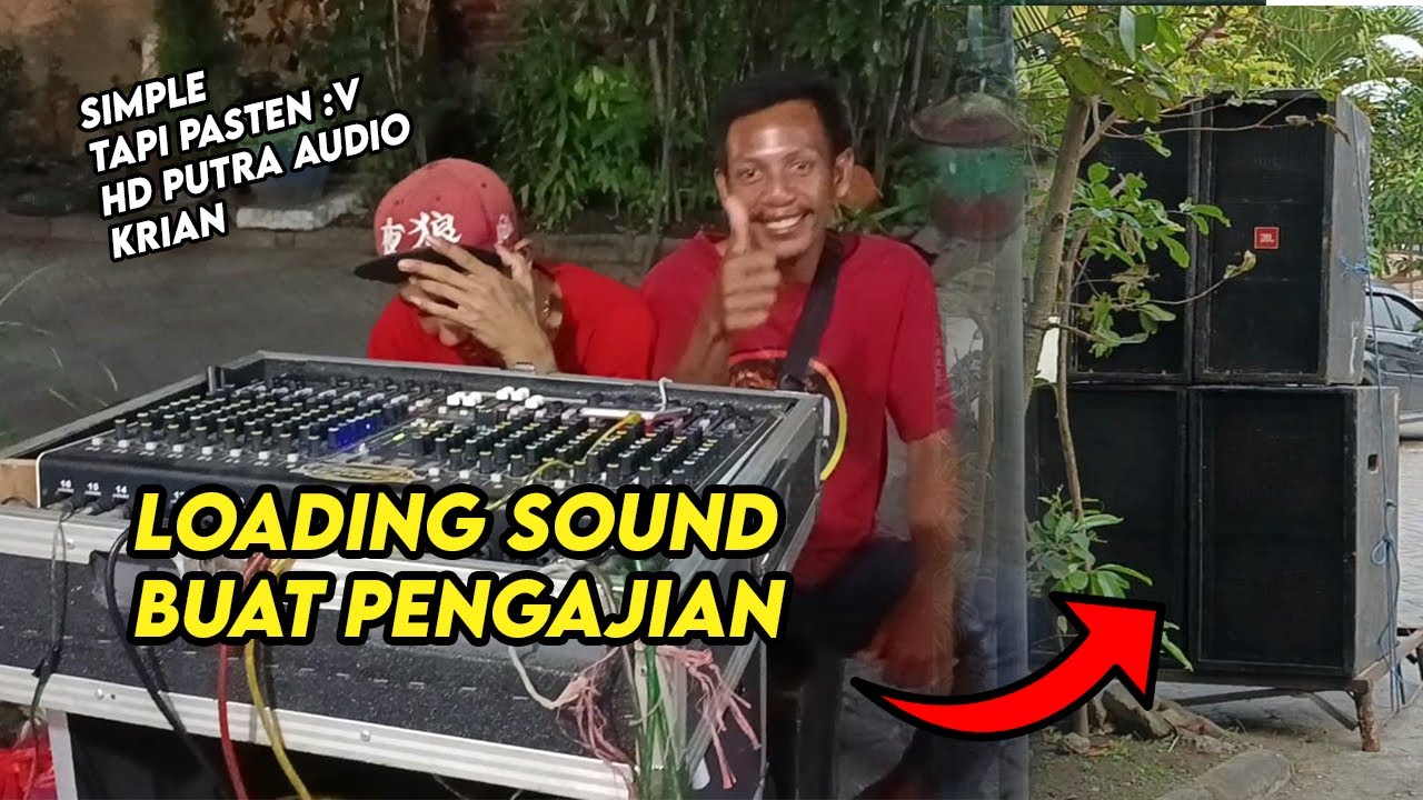 LOADING SOUND SYSTEM BUAT PENGAJIAN - SIMPLE - HD PUTRA AUDIO KRIAN ...