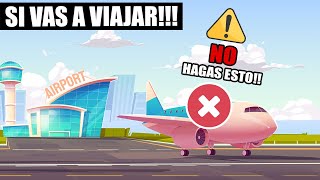 Si Vas a VIAJAR ✈ | ? *No HAGAS ESTO* ??