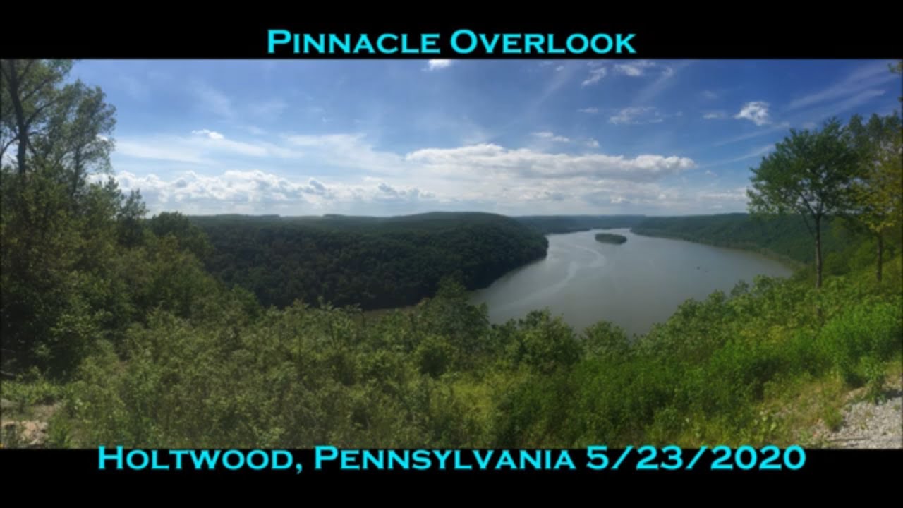 The Pinnacle Overlook! Amazing Views! Holtwood, Pennsylvania 5/23/2020 YouTube