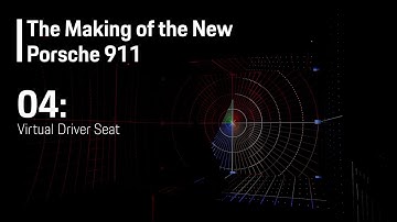 The Making of the New Porsche 911 (E04) - Virtual Driver Seat