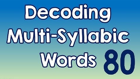 Decoding Multi-Syllabic Words episode 80
