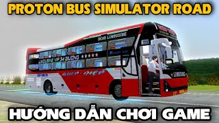 Hướng dẫn chơi game, mod xe proton bus simulator road cho người mới biết chơi ! screenshot 5