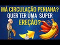 M circulao peniana por que acontece  preciso resolver esse problema