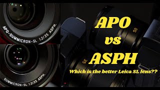 APO vs ASPH: Which is the better Leica SL lens??