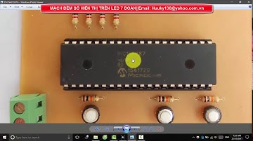 MẠCH ĐẾM SỐ TỰ ĐỘNG HIỂN THỊ TRÊN LED 7 ĐOẠN SỬ DỤNG PIC 16F887/877A.