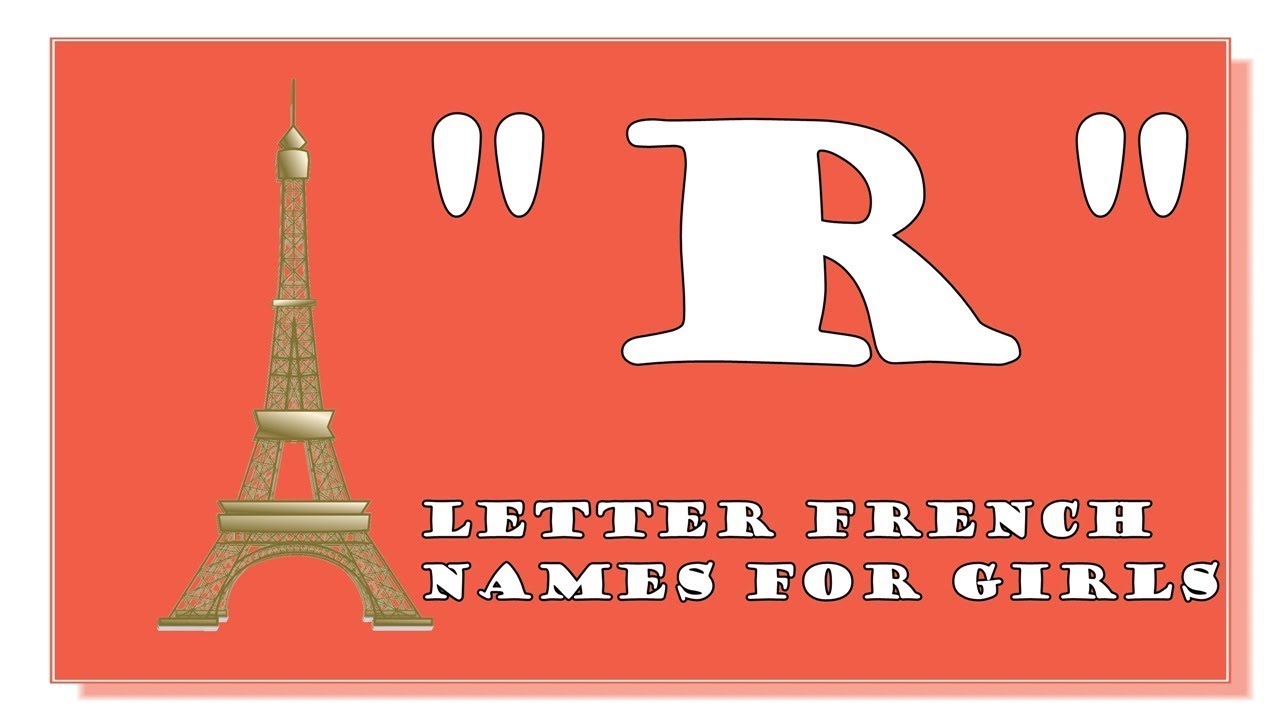 French Girl Names That Start With An R Aulad Org