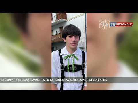 LA COMUNITA' DELLA VALCANALE PIANGE LA MORTE DI MARCO DELLA PIETRA | 04/08/2025