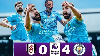 Fulham vs Man City 0 - 4 | Premier League | All Goals & Highlights 23/24