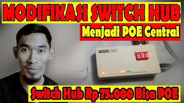 Modifikasi Switch Hub Menjadi POE Central || Totolink S808