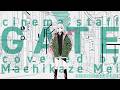 【街風めい】GATE(cinema staff) 歌ってみた【オリジナルMV】