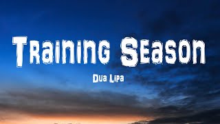 Dua Lipa - Training Season (Lyrics)