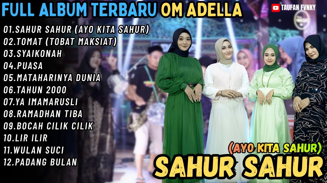 SAHUR SAHUR ( AYO KITA SAHUR ) - TOBAT MAKSIAT (TOMAT) - SYAIKHONAH || FULL ALBUM ADELLA TERBARU