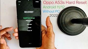 Oppo A53s Hard Reset Android 12 Latest Security Patch 2022