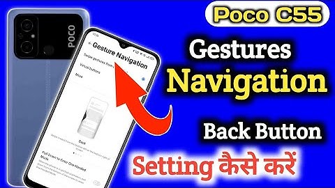 poco c55 me back button change kaise kare /poco c55 navigation gesture setting