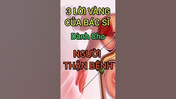 3 Lời Khuyên Vàng Của Bác Sĩ Dành Cho Người Bệnh Thận #dinhduong #health #suckhoe