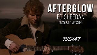 Ed Sheeran - AFTERGLOW [ACUSTICO] (TRADUZIONE IN ITALIANO)