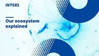 INVERS | Our ecosystem explained