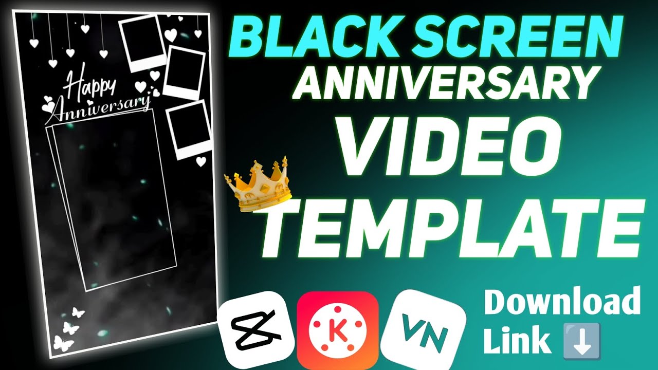 Black Screen Anniversary Video Editing