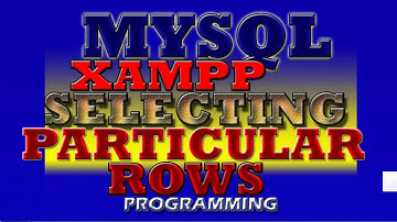 mysql with xampp  how to select a particular rows in mysql database and fetching single  data
