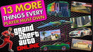 13 MORE Things EVERY PLAYER MUST OWN in GTA Online