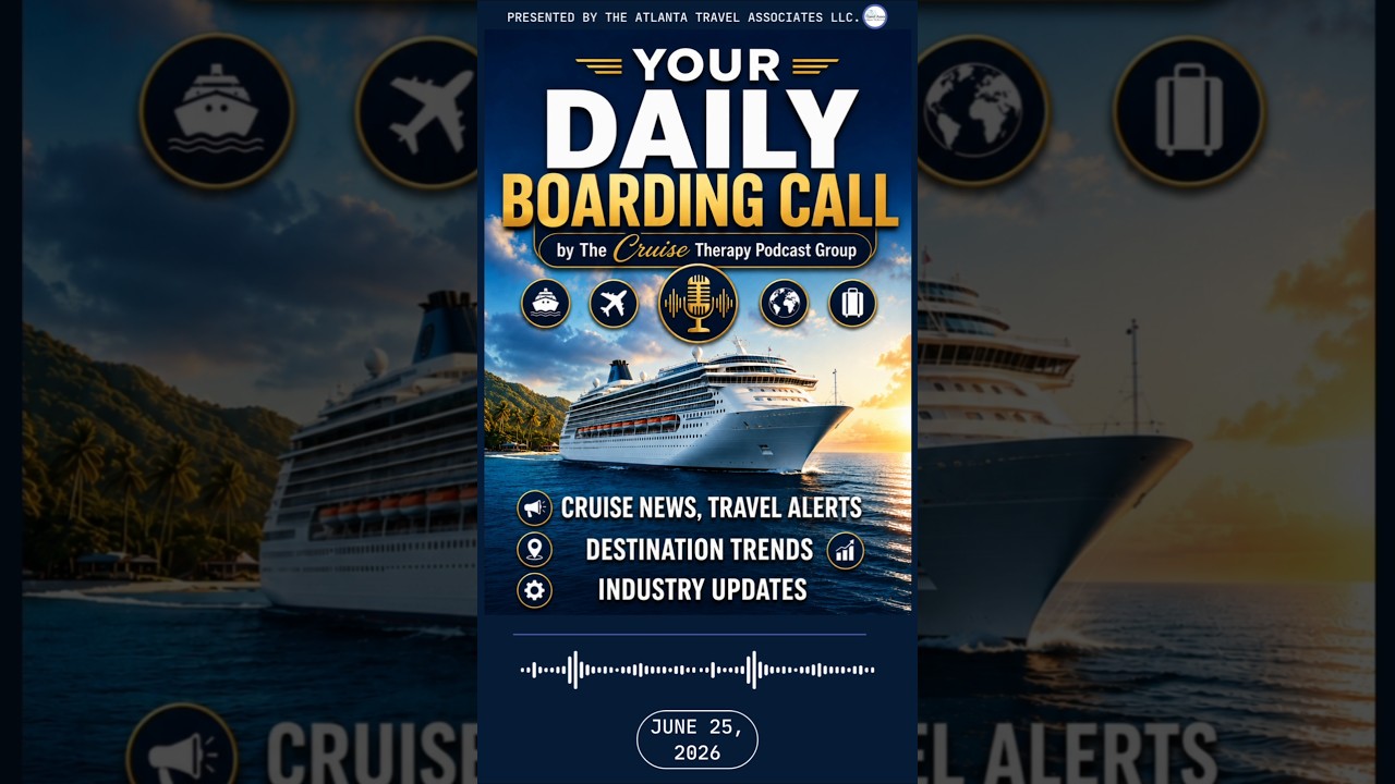 🚢 June 25 Travel & Cruise News! Your Daily Boarding Call 🎙️ #CruiseNews #YourDailyBoardingCall