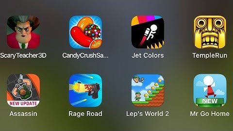 Scary Teacher 3D, Candy Crush, Jet Colors, Temple Run, Assassin, Rage Road, Lep