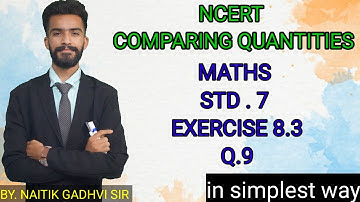 Class 7 | maths |chapter 8 | exercise 8.3 Q.9| Comparing quantities | maths class 7  | NCERT