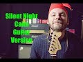Silent Night - Calm Guitar Cover