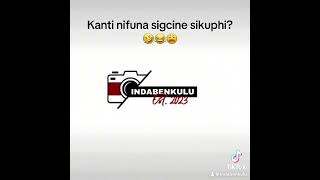 Kanti Nifuna Sigcine Siphelelephi Ngempela indabenkulu shembe fyp god unyazilwezulu