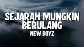 New Boyz - Sejarah Mungkin Berulang (Official Lyric Video)