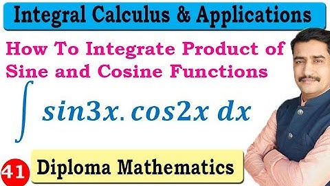How To Integrate Product of Sine and Cosine Functions