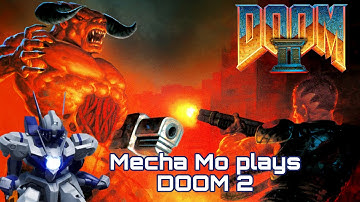 MechaMo plays  DOOM 2 part 4