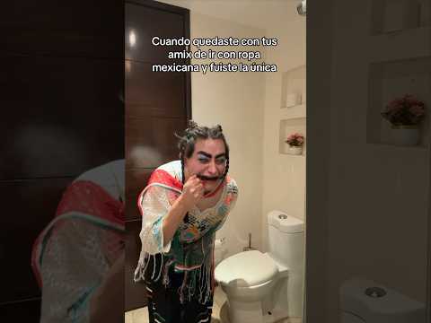 Cuando quedaste con tus amix de ir mexicana y eres la única