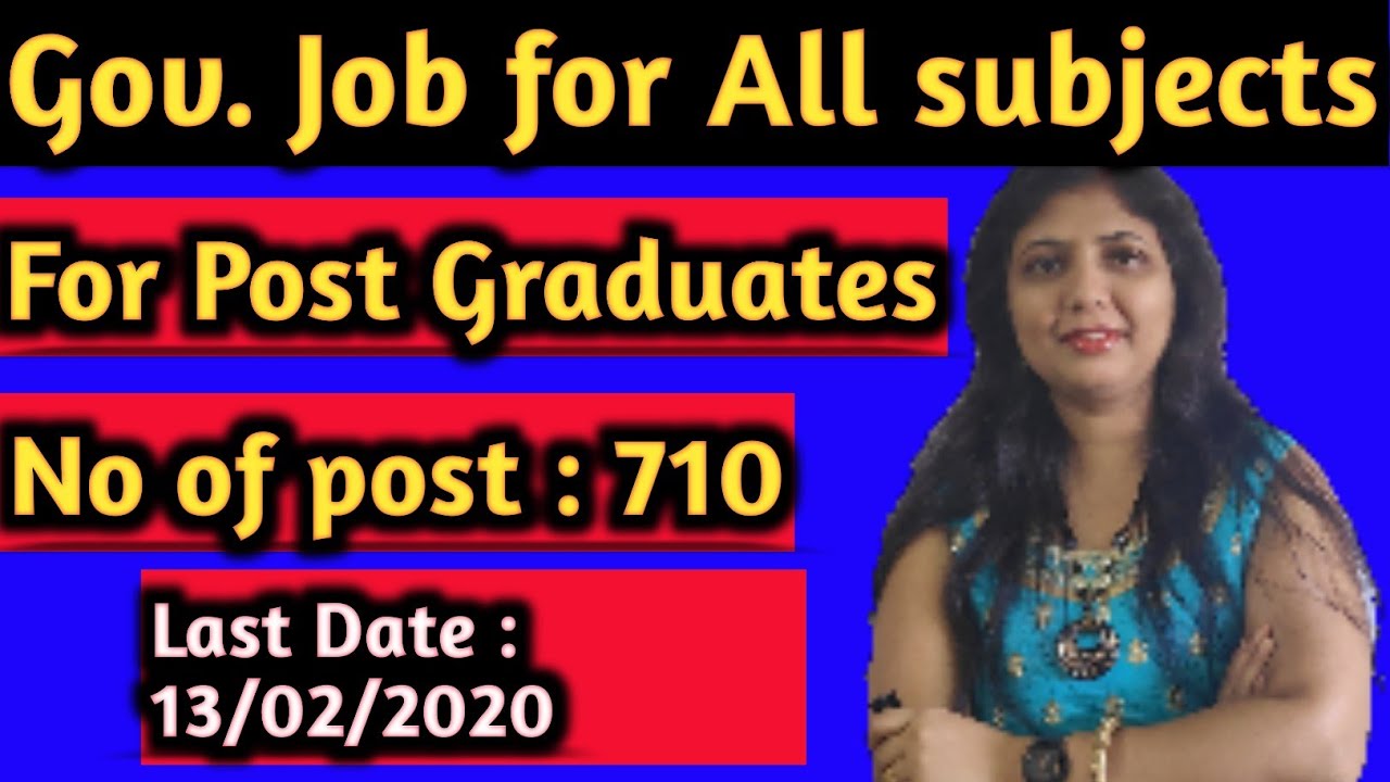 Government Job 2020 for post graduates(All subjects)