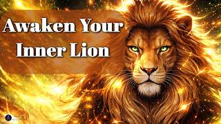 Lion Strength Meditation 🦁 Build Unshakable Confidence & Inner Power | 528Hz