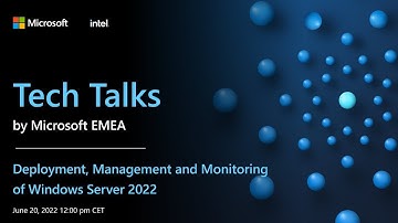 Windows Server 2022 deployment, management and monitoring