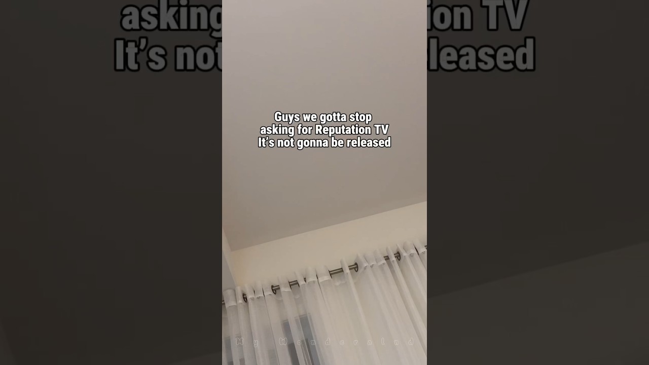 Reputation TV is not gonna happen😭 