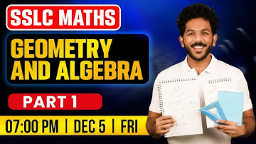 SSLC Maths | Geometry And Algebra / ജ്യാമിതിയും ബീജഗണിതവും Part 1 | Oneshot  | Exam Winner