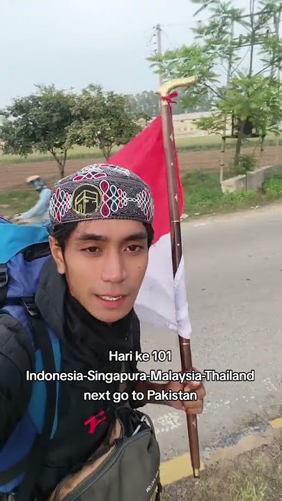 HENDY WALKING FROM INDONESIA TO MECCA #indonesia #walking #mecca #india