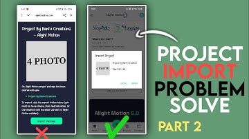 Alight Motion Project Import Problem Solve 2025☑️ | Alight Motion Import Package Problem
