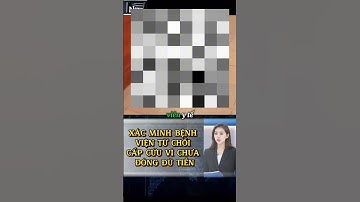 XÁC MINH BỆNH VIỆN TỪ CHỐI CẤP CỨU VÌ KHÔNG CÓ TIỀN #news #tintuc #tinnong24h #tintucdoday