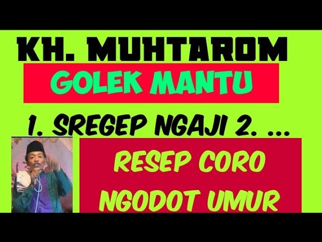 KH. MUHTAROM GOLEK MANTU coro NGODOT NYOWO. class=